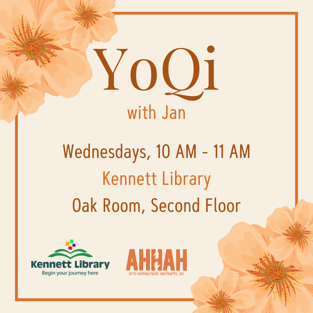 YoQi With Jan. Wednesdays, 10 AM - 11 AM, Kennett Library, Oak Room, Second Floor.  Logos for Kennett Library and AHHAH appear below text.
